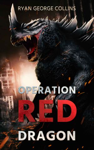 [The Daikaiju Wars 01] • Operation Red Dragon